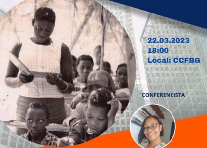 Thumbnail for the post titled: Conferência de Patrícia Godinho Gomes “Nó ten ku osa. Mulheres guineenses na história: lutas e trajetórias” quarta-feira, 22 de Março, 18h