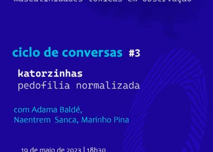 Thumbnail for the post titled: Ciclo de conversas #3 com Adama Baldé, Naentrem Sanca, Marinho Pina, Sexta-feira 19 de Maio às 18h30 na Galeria do CCFBG