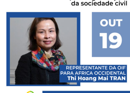 Thumbnail for the post titled: Conferência do representante da OIF para a África Ocidental, Thi Hoang Mai TRAN / Oportunidades de financiamento para as organizações da sociedade civil